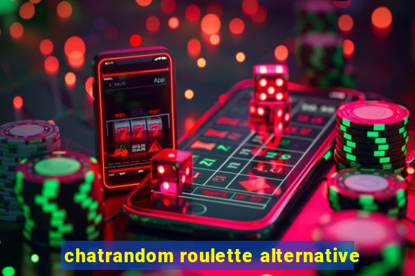 chatrandom roulette alternative